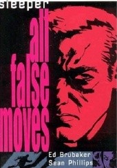 Okładka książki Sleeper Vol.2- All False Moves Ed Brubaker, Sean Phillips