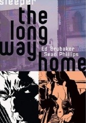 Okładka książki Sleeper Vol.4- The Long Way Home Ed Brubaker, Sean Phillips, Carrie Strachan
