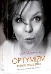 Okładka książki Optymizm mimo wszystko Agata Komorowska