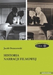 Okładka książki Historia narracji filmowej Jacek Ostaszewski
