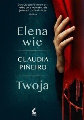 Okładka książki Elena wie. Twoja Claudia Piñeiro