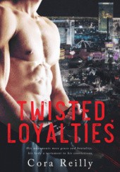Okładka książki Twisted Loyalties Cora Reilly