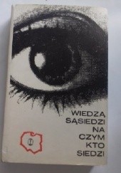 Okładka książki Wiedzą sąsiedzi na czym kto siedzi Wiesława Otto - Weissowa Weissowa