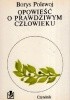 Opowieść o prawdziwym człowieku