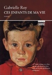 Okładka książki Ces enfants de ma vie Gabrielle Roy