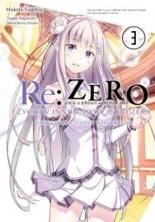 Okładka książki Re: Zero - Życie w innym świecie od zera. Księga druga: Tydzień w posiadłości - 3 Tappei Nagatsuki