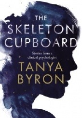 Okładka książki The Skeleton Cupboard Tanya Byron