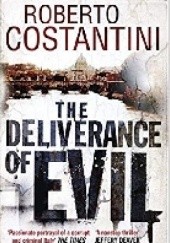 Okładka książki The deliverance of evil Roberto Costantini
