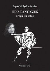 Okładka książki Lidii Danylczuk droga ku sobie Iryna Wołyćka-Zubko
