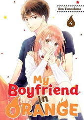Okładka książki My Boyfriend in Orange Vol. 4 Non Tamashima