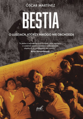 Okładka książki Bestia. O ludziach, którzy nikogo nie obchodzą Oscar Martinez