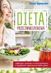 Okładka książki Dieta przeciwmigrenowa Tara Spencer
