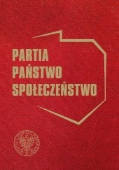 Okładka książki Partia, państwo, społeczeństwo Konrad Rokicki