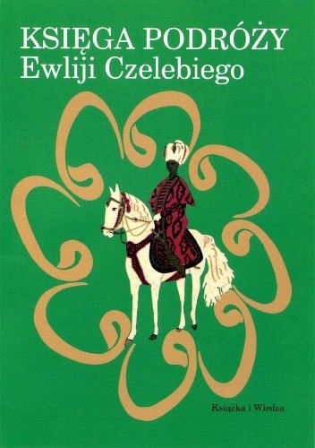 Okładka książki Księga podróży Ewliji Czelebiego Ewlija Czelebi