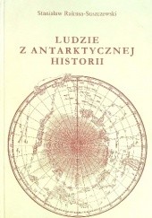 Okładka książki Ludzie z antarktycznej historii Stanisław Rakusa-Suszczewski