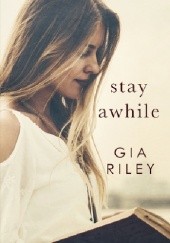 Okładka książki Stay Awhile Gia Riley