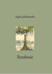 Okładka książki Bezsłowie Agata Jakubowska