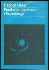 Okładka książki Ewolucja Kosmosu i Kosmologii Michał Heller