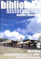 Okładka książki Samolot szkolno-bojowy I-22 "Iryda". Wymagania, realizacja, ocena Alfred Baron
