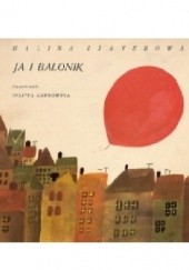 Okładka książki Ja i balonik Halina Szayerowa