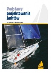 Okładka książki Podstawy projektowania jachtów Rolf Eliasson, Lars Larsson, Michał Orych