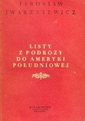 Okładka książki Listy z podróży do Ameryki Południowej Jarosław Iwaszkiewicz