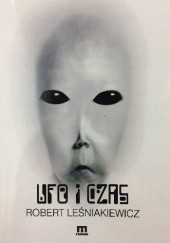 Okładka książki UFO i Czas Robert Leśniakiewicz