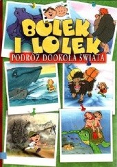 Okładka książki Bolek i Lolek. Podróż dookoła świata Ludwik Cichy