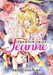 Okładka książki Phantom Thief Jeanne, Vol. 1 Arina Tanemura