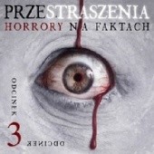Okładka książki Przestraszenia. Horror na faktach - S1E3 Agnieszka Haska, Jerzy Stachowicz
