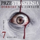 Okładka książki Przestraszenia. Horror na faktach - S1E7 Agnieszka Haska, Jerzy Stachowicz