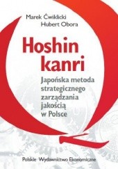 Okładka książki Hoshin kanri. Japońska metoda strategicznego zarządzania jakością w Polsce Marek Ćwiklicki, Hubert Obora