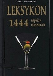 Okładka książki Leksykon 1444 napojów mieszanych Peter Bohrmann