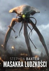 Okładka książki Masakra ludzkości Stephen Baxter