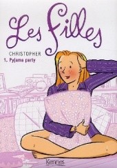 Okładka książki Les Filles - 1. Pyjama party Christopher Longé