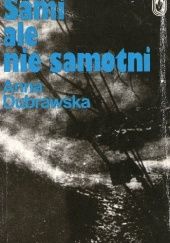 Okładka książki Sami ale nie samotni Anna Dubrawska