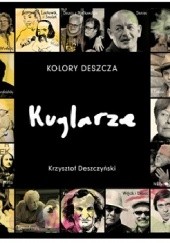 Okładka książki Kolory Deszcza… Kuglarze Krzysztof Deszczyński