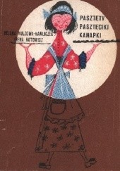 Okładka książki Pasztety, paszteciki, kanapki Irena Kotowicz, Helena Kulzowa-Hawliczek