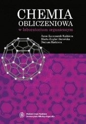 Okładka książki Chemia obliczeniowa w laboratorium organicznym Anna Kaczmarek-Kędziera, Dariusz Kędziera, Marta Ziegler-Borowska