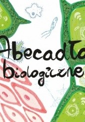 Okładka książki Biologiczne Abecadło Weronika Biszczak