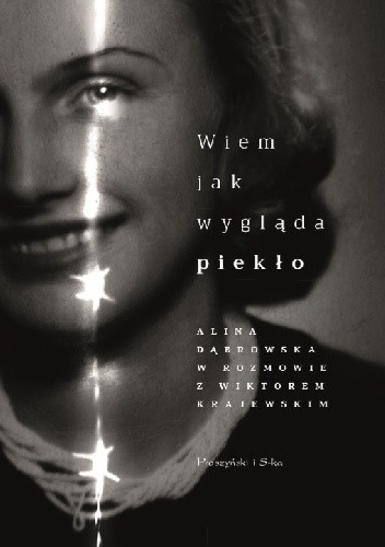 Okładka książki Wiem, jak wygląda piekło Alina Dąbrowska, Wiktor Krajewski