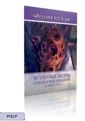 Okładka książki In Strange Aeons: Lovecraftian Numenera Monte Cook