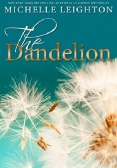 Okładka książki The Dandelion M. Leighton