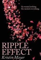 Okładka książki Ripple Effect Kristin Mayer