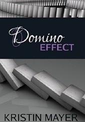 Okładka książki Domino Effect Kristin Mayer