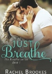Okładka książki Just Breathe Rachel Brookes
