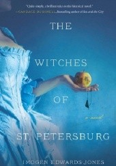 Okładka książki The Witches of St. Petersburg Imogen Edwards-Jones
