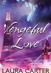 Okładka książki Vengeful Love Laura Carter