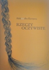 Okładka książki Rzeczy oczywiste Aleksandra Kurzawa