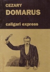 Caligari express. Romanca bez licznych odniesień